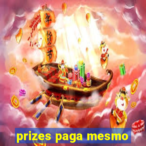 prizes paga mesmo