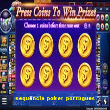 sequência poker portugues