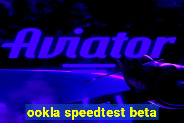 ookla speedtest beta