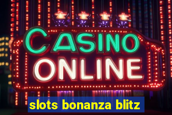 slots bonanza blitz