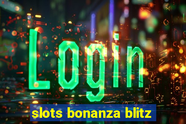 slots bonanza blitz