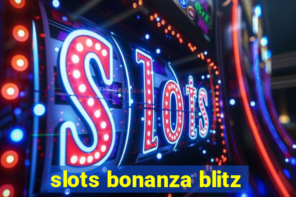 slots bonanza blitz