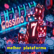 melhor plataforma de cassino online