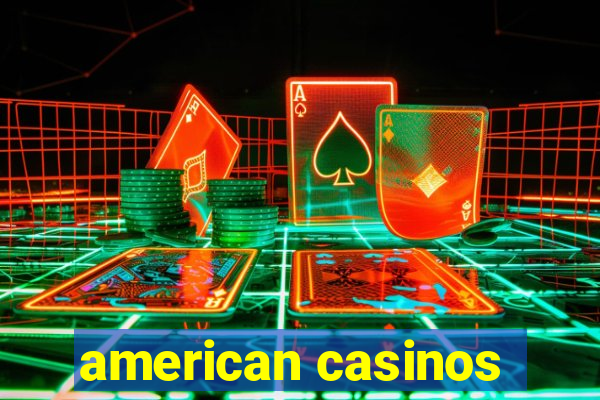 american casinos