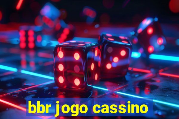 bbr jogo cassino