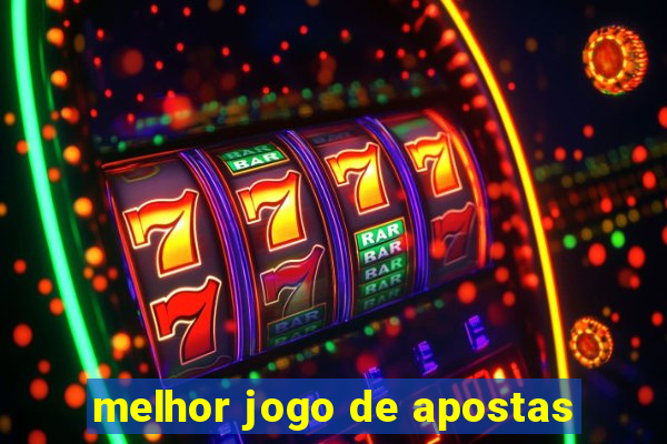 melhor jogo de apostas