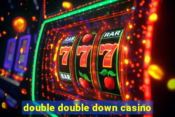 double double down casino