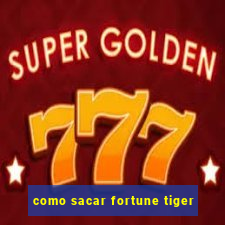 como sacar fortune tiger