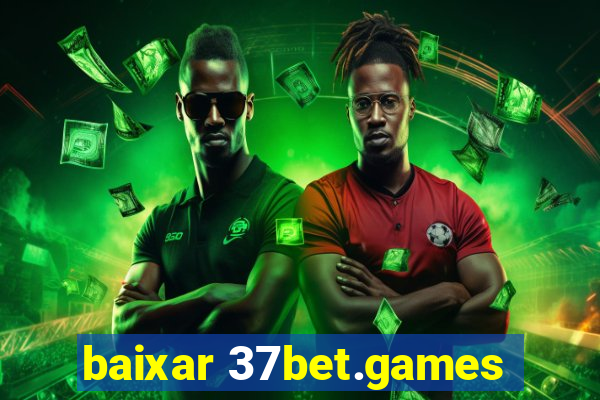 baixar 37bet.games