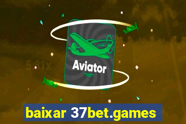 baixar 37bet.games