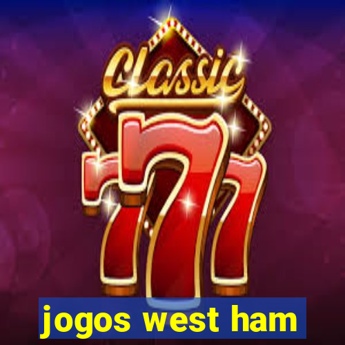 jogos west ham