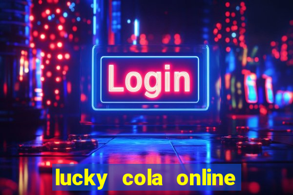 lucky cola online casino mega ball