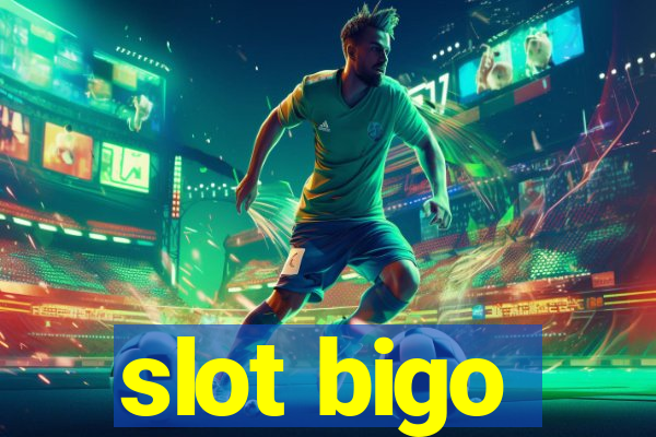 slot bigo