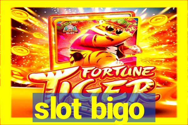 slot bigo