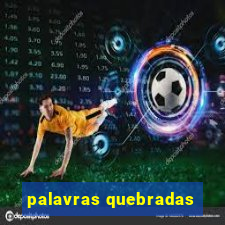 palavras quebradas