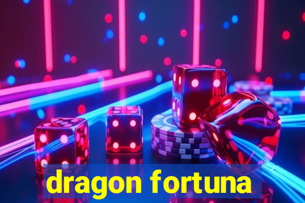 dragon fortuna