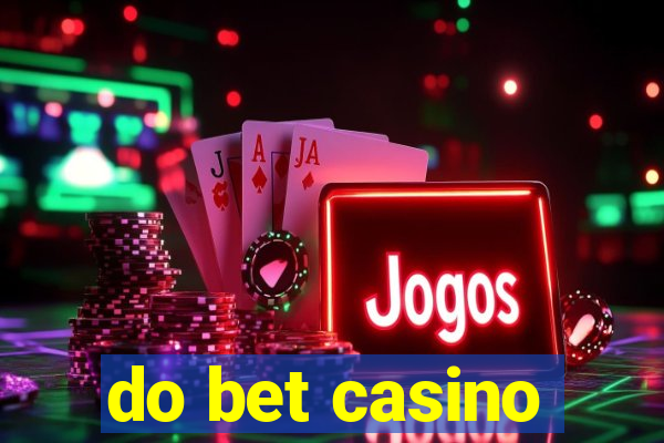 do bet casino