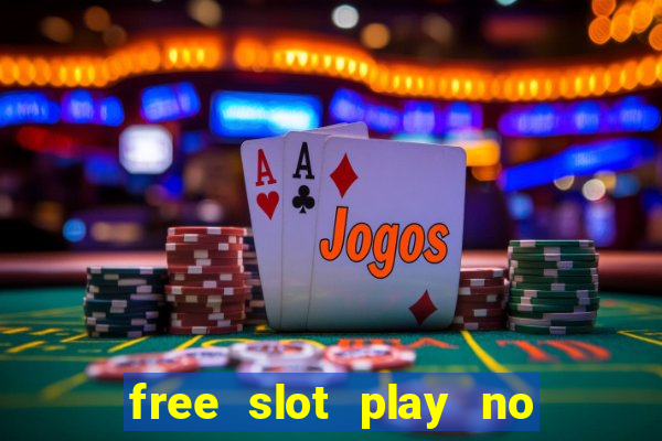 free slot play no deposit with bonus