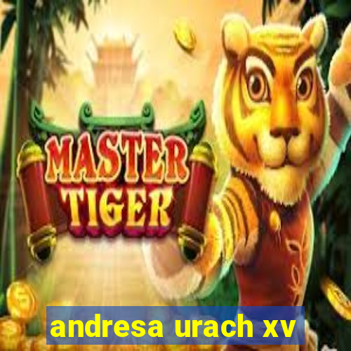 andresa urach xv