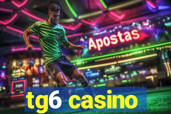 tg6 casino