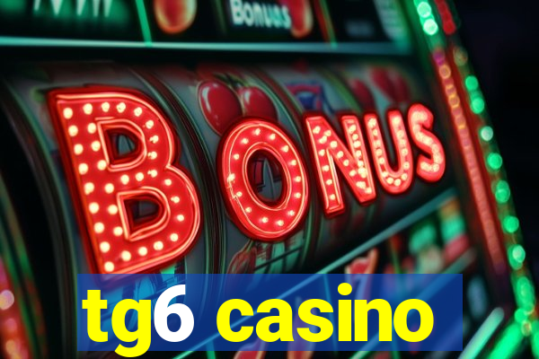 tg6 casino