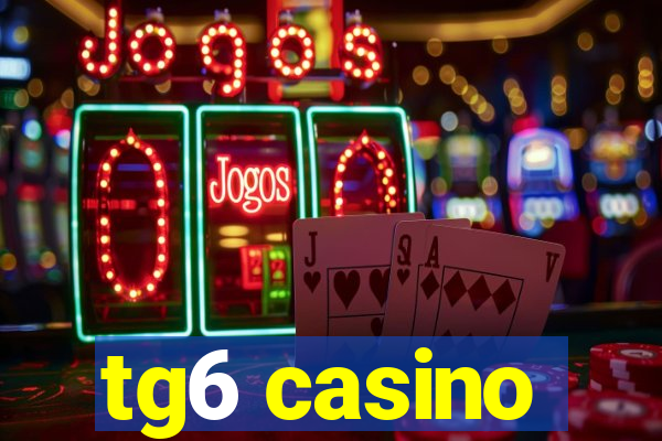 tg6 casino