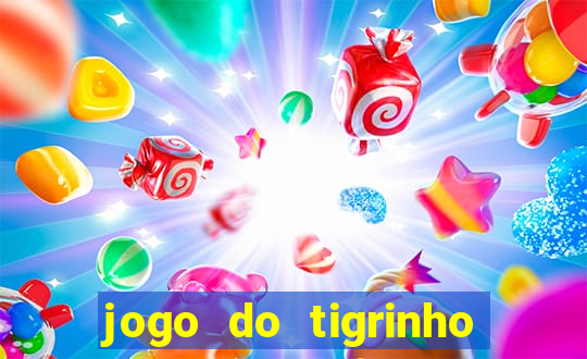 jogo do tigrinho que aposta r$ 1