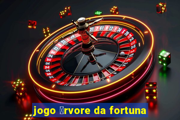 jogo 谩rvore da fortuna