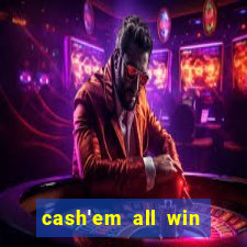 cash'em all win real money