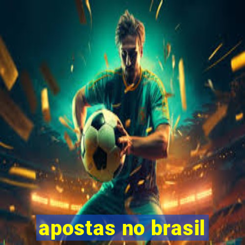 apostas no brasil