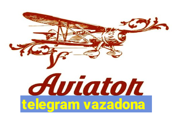 telegram vazadona