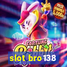 slot bro138