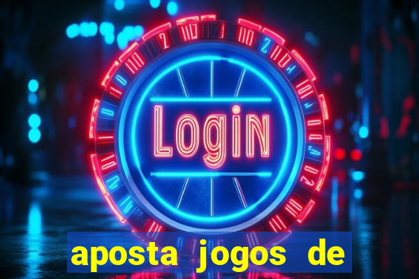 aposta jogos de futebol online