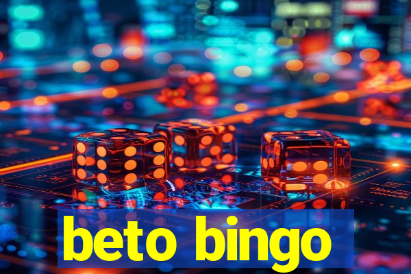 beto bingo