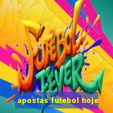 apostas futebol hoje