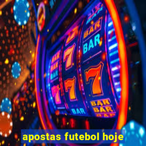 apostas futebol hoje