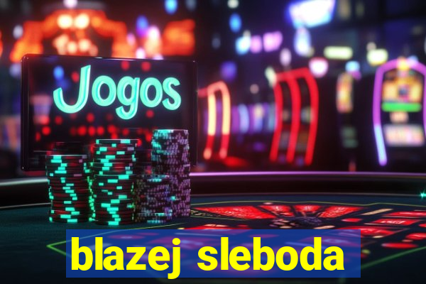 blazej sleboda