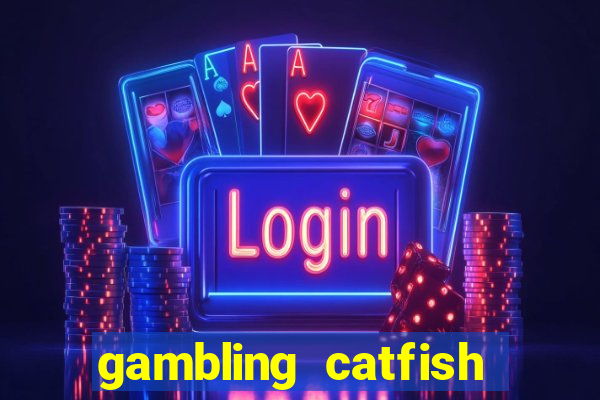 gambling catfish bend casino