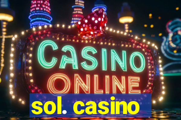 sol. casino