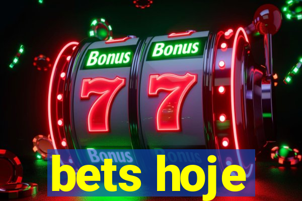 bets hoje