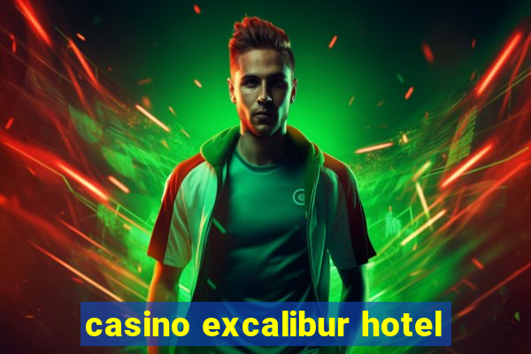 casino excalibur hotel