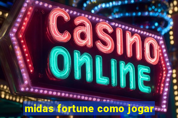 midas fortune como jogar