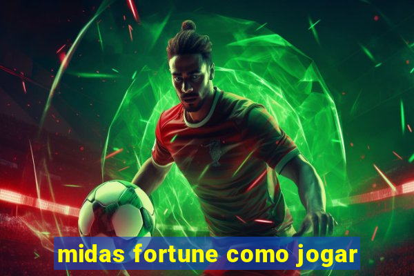 midas fortune como jogar