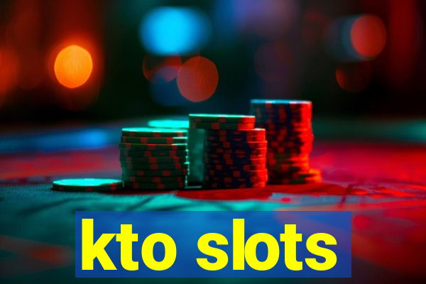 kto slots