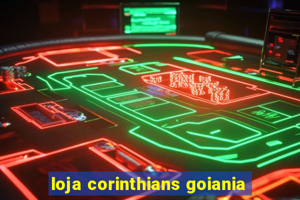 loja corinthians goiania