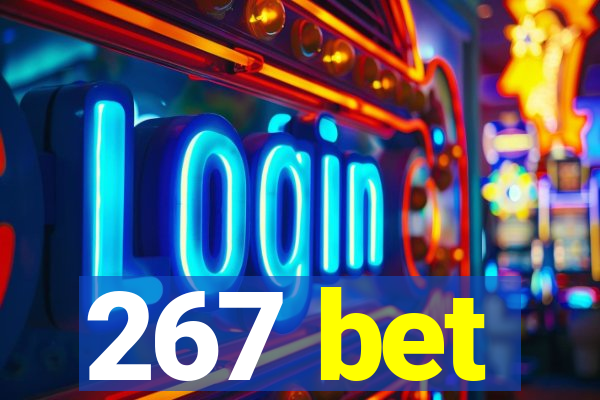 267 bet