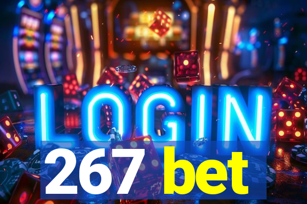 267 bet