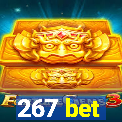 267 bet