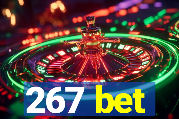 267 bet