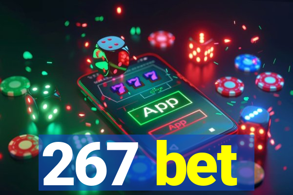 267 bet